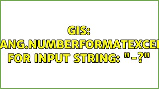 GIS javalangNumberFormatException For input string quotquot [upl. by Veta498]