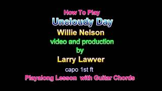 Uncloudy Day Willie Nelson [upl. by Edaw]