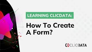 How to create a form in ClicData  ClicData Tutorials [upl. by Calesta]