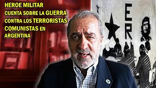 Heroe Militar habla sobre la GUERRA contra los TERRORISTAS en Argentina [upl. by Arymahs553]