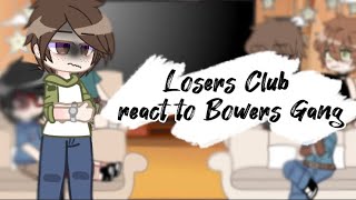 •Losers Club react to Bowers GangLittle bit of reddie igpart 6 [upl. by Ocnarfnaig]