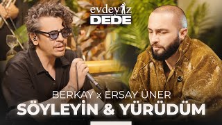 Söyleyin amp Yürüdüm Akustik  Berkay amp Ersay Üner  Evdeyiz Dede [upl. by Dleifxam]