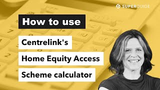 How to use Centrelinks Home Equity Access Scheme calculator [upl. by Nnayram]