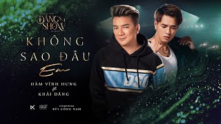 KHÔNG SAO ĐÂU EM  ĐÀM VĨNH HƯNG FT KHẢI ĐĂNG OST TÂM SẮC TẤM [upl. by Drye902]