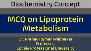 MCQs on Lipoprotein Metabolism [upl. by Neu]