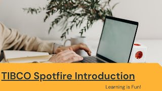 Introduction to TIBCO Spotfire  TIBCO Spotfire Tutorial [upl. by Roma257]