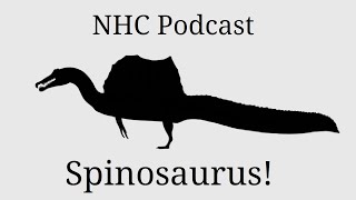 NHC Podcast Spinosaurus [upl. by Edylc]