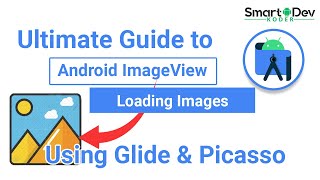 Ultimate Guide to Loading Images in Android ImageView Drawable Folder URL Glide amp Picasso [upl. by Emoryt]