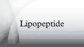 Lipopeptide [upl. by Lebama]