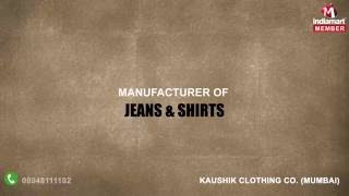 Jeans amp Shirts by Kaushik Clothing Co Mumbai [upl. by Madelene]