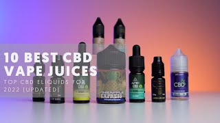 10 Best CBD Vape Juices For 2022 UPDATED [upl. by Christabelle788]