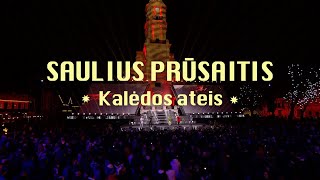 SAULIUS PRŪSAITIS  Kalėdos ateis [upl. by Adniral787]