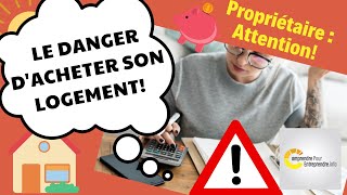 😲❓Louer ou Acheter son Logement  Risque pour vos économies🏠❓ Être propriétaire ça coûte cher💸😥 [upl. by Elletnahc593]