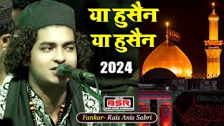 Rais Anis Sabri  Muharram  2024  shahadat  qawwali  या हुसैन या हुसैन  Ya Hussain Ya Hussain [upl. by Ytirehc]