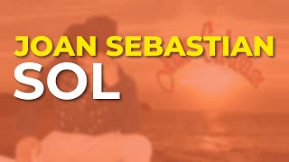 quotSol si la miras pasarquot  Joan Sebastian ❤️  CON LETRA [upl. by Ehman58]