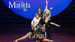 Matilda Jr  Loud  TKA Theatre Co [upl. by Novled743]