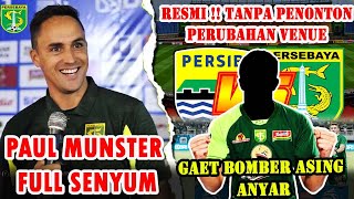 ✅PAUL MUNSTER FULL SENYUM😁PERSEBAYA DAPAT 2 KABAR BAIK JELANG VS PERSIB HINGGA BOCORAN BOMBER ANYAR [upl. by Frohman788]