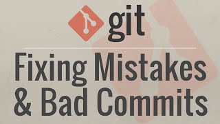 Git Tutorial Fixing Common Mistakes and Undoing Bad Commits [upl. by Corabel]