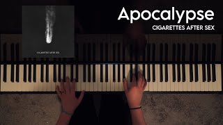 Cigarettes After Sex  Apocalypse Piano Cover [upl. by Hcirteid]