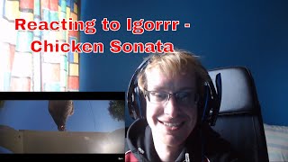 Reacting to Igorrr  Chicken Sonata [upl. by Enomahs]