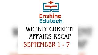 Weekly Current Affairs Update  September 2024 1 to 7 [upl. by Esinahs985]