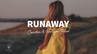 Carston amp Horizon Blue  Runaway Lyrics [upl. by Ynove]