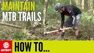 How To Maintain And Build Mountain Bike Trails [upl. by Doowle]