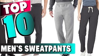 Top 10 Best Men’s Sweatpants 2024 [upl. by Ylrrad]