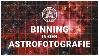 Was Ist Binning Wofür benötigt man 2x2 oder 3x3 Binning in der Astrofotografie [upl. by Ettesyl]