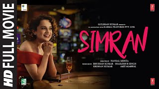 Simran Full Movie  Kangana Ranaut Sohum Shah Hiten Kumar Kishori Shahane  TSeries [upl. by Tulley589]