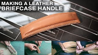 Making a briefcase leather handle  leather craft tutorial [upl. by Einad]