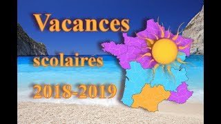 CALENDRIER DES VACANCES SCOLAIRES 2018  2019 FR [upl. by Durwood]