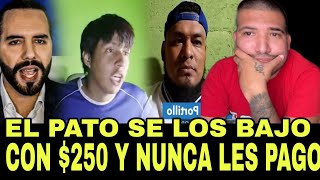 EL PATO SV TAMBIEN A ELLOS SE LOS BAJO CON 250 DOLARES Y NUNCA SE LOS REGRESO ESTAN ENOJADOS [upl. by Eidoj]