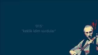 emin igüs 015  keklik idim vurdular [upl. by Hodess]