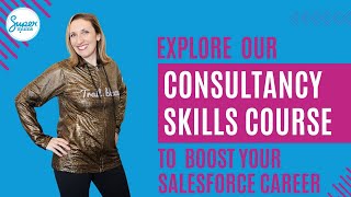 Learn Salesforce Consultancy Skills to Boost your Salesforce Career [upl. by Malissa]