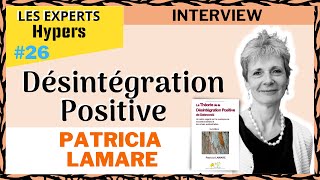 La théorie de la DÉSINTÉGRATION POSITIVE de Dabrowski  Interview Patricia Lamare [upl. by Frankie986]