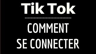 CONNEXION Tik Tok comment se CONNECTER à son compte TikTok sur son TELEPHONE [upl. by Emlin]