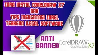 Cara Instal CorelDraw x7 Agar Tidak Terkena Ilegal Software Anti Banned [upl. by Aicnilav]