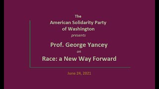 Prof George Yancey Race a New Way Forward [upl. by Oakley]