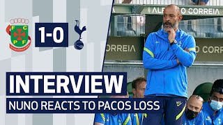 Nuno speaks following defeat to Paços de Ferreira  Postmatch reaction [upl. by Bonilla]