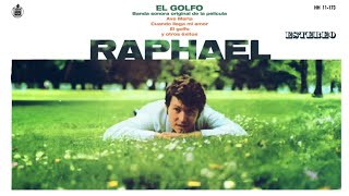 Raphael • quotEl Golfoquot Álbum CompletoSegunda parte 1968 [upl. by Kanor]