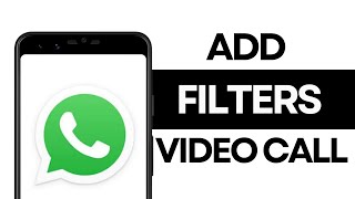 How to Add Filters on WhatsApp Call [upl. by Marcile370]