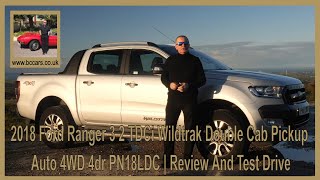 2018 Ford Ranger 3 2 TDCi Wildtrak Double Cab Pickup Auto 4WD 4dr PN18LDC  Review And Test Drive [upl. by Hutchings]