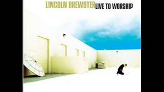 Shout to the LordLincoln Brewster Live to Worship [upl. by Tarr]