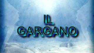 Il GARGANO [upl. by Lanni]