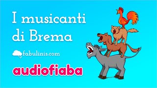 I musicanti di Brema 🐎🐕🐈🐓 audiofiabe per bambini [upl. by Vinson]