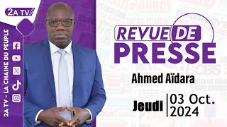 Revue de presse Ahmed Aïdara du Jeudi 03 Octobre 2024 [upl. by Tal]