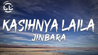 Jinbara  Kasihnya Laila Lyrics [upl. by Skelton279]