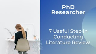 7 Useful Step in Conducting Literature Review  PhD Student [upl. by Nosyrb]