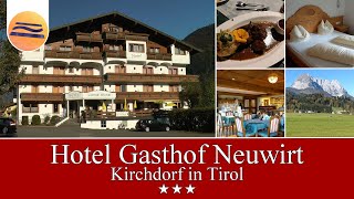 Hotel Gasthof Neuwirt  Hotel Tour  Kirchdorf in Tirol  Österreich [upl. by Mariette]